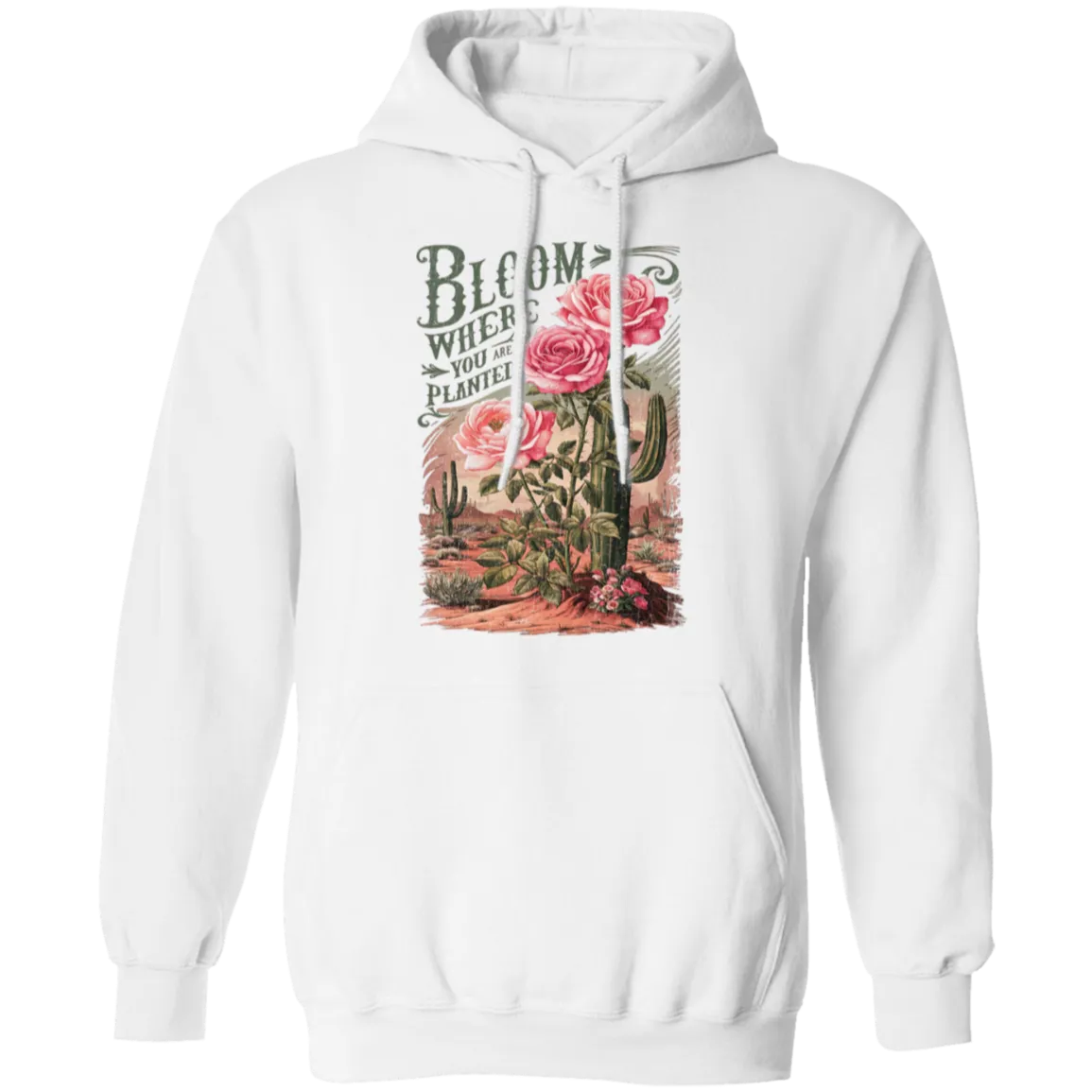 Bloom Where You Are Planted Hoodie – Gildan | Inspirational Cactus Design | Positive Quote Apparel