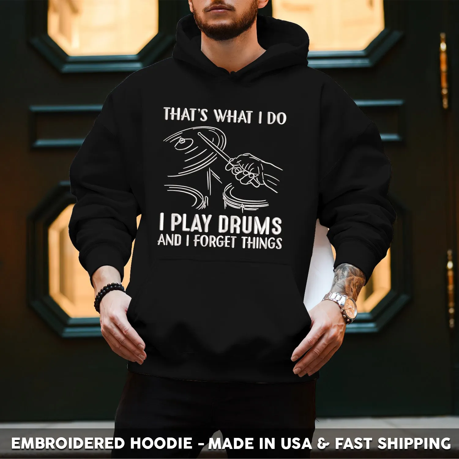 Embroidered T-Shirt - That's What I Do I Play Drums And I Forget Things