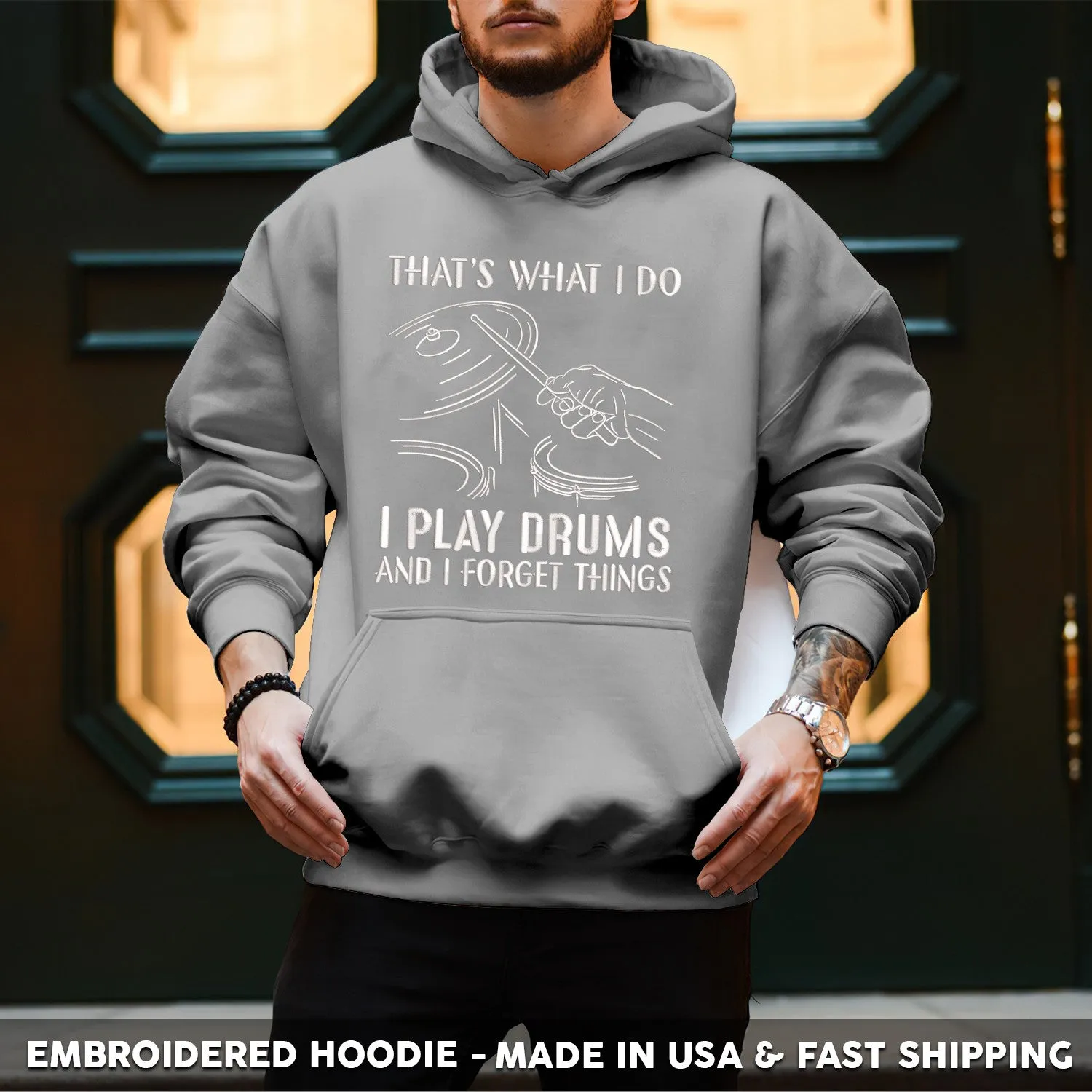 Embroidered T-Shirt - That's What I Do I Play Drums And I Forget Things